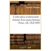 L'éducation sentimentale - histoire d'un jeune homme Gustave Flaubert