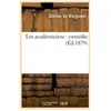 Les académiciens : comédie (Éd.1879)