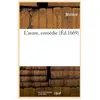 L'avare , comédie (Éd.1669)