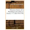Mémoires histoire de la République des Lettres en France. T. 1 (Éd.178...