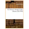Hachette Bnf Les Vernet : Joseph, Carle, Horace (Éd.1898)