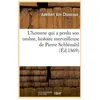 L'homme qui a perdu son ombre, histoire merveilleuse de Pierre Schlémi...