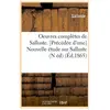 Hachette Bnf Oeuvres complètes de Salluste. [Précédée d'une] Nouvelle étude sur Salluste (N éd) (Éd.1865)