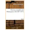 Oeuvres complètes de Shakespeare. Tome 6 (Éd.1867-1873)