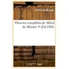 Oeuvres complètes de Alfred de Musset. 9 (Éd.1888)