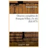 Oeuvres complètes de François Villon (3e éd) (Éd.1873)