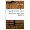 Oeuvres poétiques de Remy Belleau, avec une notice biographique et des...