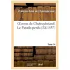 Oeuvres de Chateaubriand. Tome 14. Le Paradis perdu