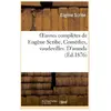 Oeuvres complètes de Eugène Scribe, Comédies, vaudevilles. D'aranda