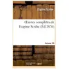 Oeuvres complètes de Eugène Scribe. Sér. 2.Volume 30