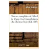 Oeuvres complètes de Alfred Vigny. Les Consultations du Docteur-Noir