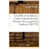 Hachette Bnf Les mille et une fadaises. contes a dormir de bout. ouvrage dans un gout tres moderne