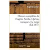Oeuvres complètes de Eugène Scribe, Opéras-comiques. La neige