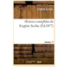 Oeuvres complètes de Eugène Scribe. Sér. 4.Volume 17
