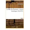 La fille des Pyrénées : roman historique. Tome 2