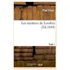 Les mystères de Londres. Tome 1