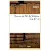 Oeuvres de M. de Voltaire (Nouvelle édition, revue, corrigée et consid...