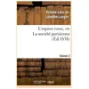 L'espion russe, ou La société parisienne. Volume 2