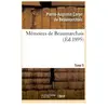 Mémoires de Beaumarchais. Tome 5