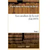 Les cavaliers de la nuit. Tome 1