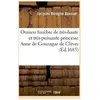 Oraison funèbre de tres-haute et tres-puissante princesse Anne de Gonz...
