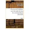 Oeuvres de Crébillon, avec les notes de tous les commentateurs.Tome 1