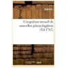 Cinquième recueil de nouvelles pièces fugitives de Mr. de Voltaire