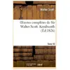 Hachette Bnf Oeuvres complètes de Sir Walter Scott. Tome 43 Kenilworth. T2