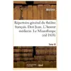 Répertoire général du théâtre français. Tome III. Don Juan. L'Amour mé...