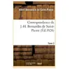 Correspondance de J.-H. Bernardin de Saint-Pierre. T. 3