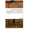 Nouveaux mélanges philosophiques, historiques, critiques, etc., etcPar...