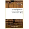 Oeuvres illustrées. Notes et préfaces par l'auteur
