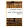 Le tricorne enchanté : bastonnade en un acte et en vers, mêlée d'un co...