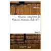 Oeuvres complètes de Voltaire. Romans