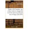 Épître à M. Saintine, qui a bien voulu se charger de revoir les épreuv...