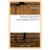 Nouveau journal de conversations, où les plus belles matières du temps...