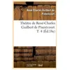 Théâtre de René-Charles Guilbert de Pixerécourt. T. 4 (Éd.18e)