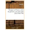 Voyages en France, ornés de gravures, avec des notes (Éd.1796-1798)