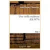Une vieille maîtresse. Tome 2 (Éd.1879)