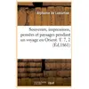 Souvenirs, impressions, pensées et paysages pendant un voyage en Orien...