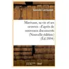 Marivaux, sa vie et ses oeuvres : d'après de nouveaux documents (Nouve...