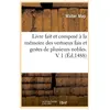 Livre fait et composé à la mémoire des vertueux fais et gestes de plus...