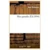 Mes paradis (Éd.1894)