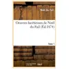 Oeuvres facétieuses de Noël du Fail. Tome 1 (Éd.1874)