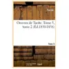 Oeuvres de Tacite. Tome 5, tome 2 (Éd.1830-1838)