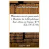 Mémoires secrets pour servir à l'histoire de la République des Lettres...
