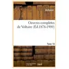 Oeuvres complètes de Voltaire. Tome 19 (Éd.1876-1900)