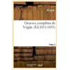Oeuvres complètes de Virgile. Tome 2 (Éd.1831-1835)