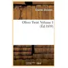 Hachette Bnf Oliver Twist - Volume 1 (Éd.1839)