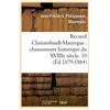 Recueil Clairambault-Maurepas : chansonnier historique du XVIIIe siècl...